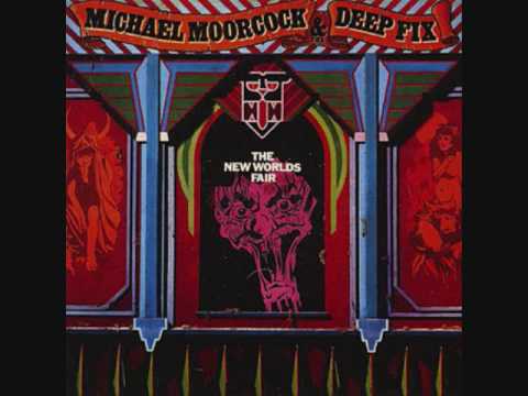 Michael Moorcock's Deep Fix — Michael Moorcock & the Deep Fix - In the Name of Rock and Roll