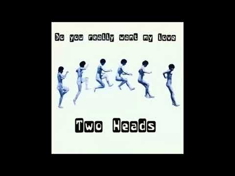 Two Heads — Two Heads - Do You Really Want My Love (Radio Edit)