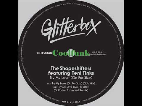 Shapeshifters — The Shapeshifters Feat. Teni Tinks - Try My Love (On For Size) (Club Mix)