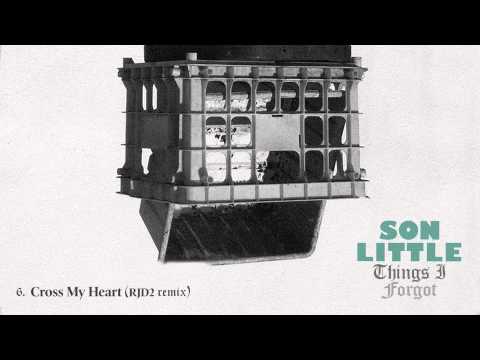 Son Little — Son Little - "Cross My Heart" (RJD2 Remix)