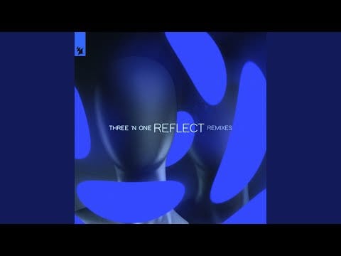 Three 'N One — Reflect (Maxim Lany Extended Remix)
