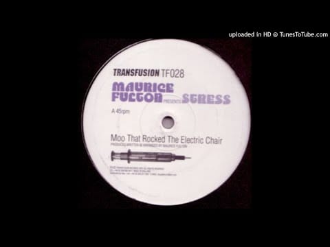 Maurice Fulton — Maurice Fulton presents Stress - Moo That Rocked The Electric Chair