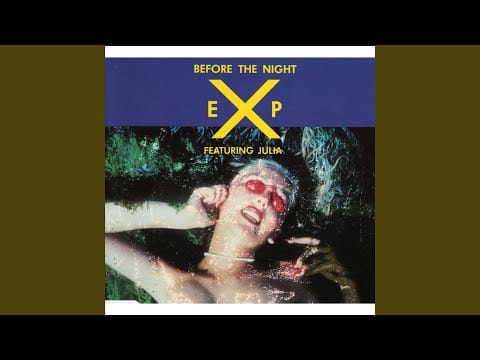 E.X.P. — Before The Night (Club Mix)