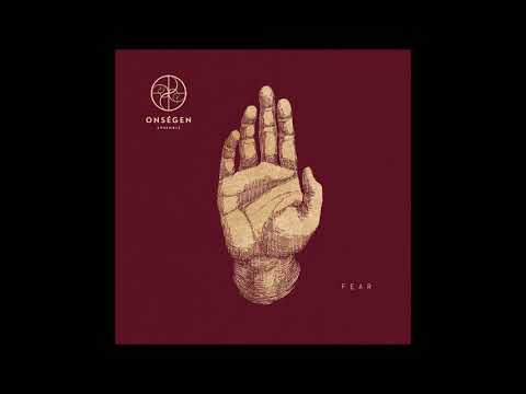 Onségen Ensemble — Onségen Ensemble - Fear (full Album 2020)