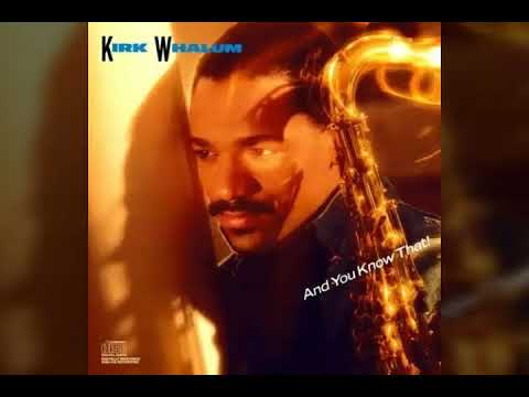 Kirk Whalum — Kirk Whalum - Through The Fire