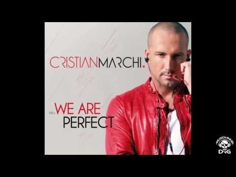 Cristian Marchi — Christian Marchi - We Are Perfect