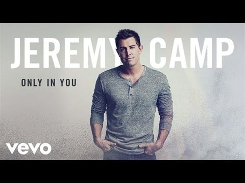 Jeremy Camp — Jeremy Camp - Only In You (Audio)