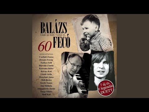 Balázs Ferenc — Új név egy régi ház falán (duett Wolf Katival)