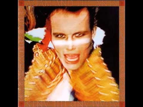 Adam and the Ants — Adam & The Ants Kings Of The Wild Frontier Full Album