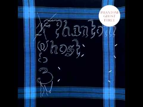 Phantom/Ghost — Phantom Ghost - Relax It's Only A Ghost