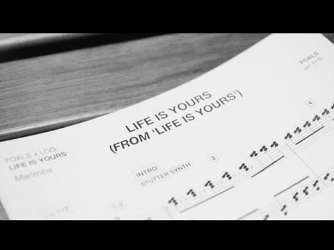 Foals — Life Is Yours
