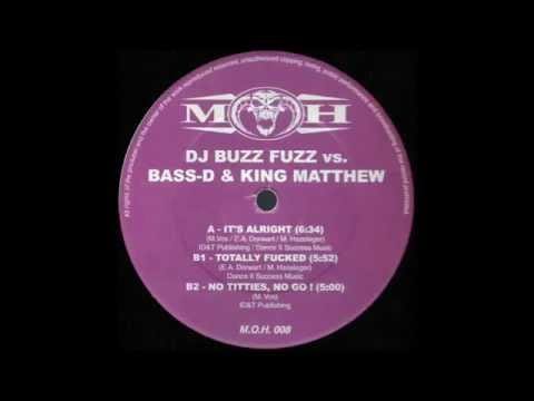 Bass-D & King Matthew — DJ Buzz Fuzz Vs. Bass-D & King Matthew ‎– It's Alright (Original Mix)