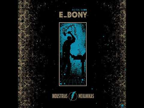 E-bony (2) — E-bony Feat. Noamm  – Distorted Programming