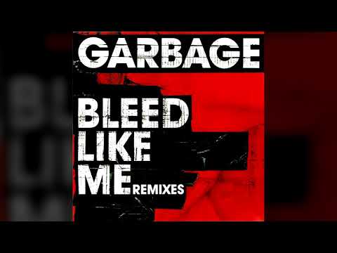 Garbage — Garbage - Bleed Like Me (Kupper's Klub Extravaganza mix)