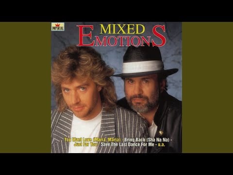 Mixed Emotions — You Want Love (Maria, Maria)