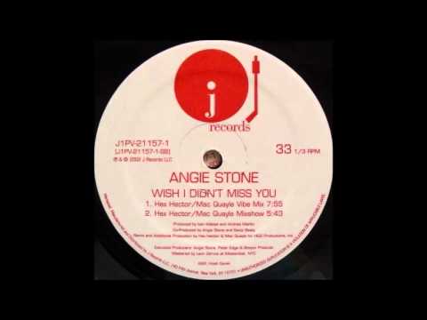Angie Stone — Angie Stone - Wish I Didn't Miss You (Hex Hector / Mac Quayle Vibe Mix) (2002)