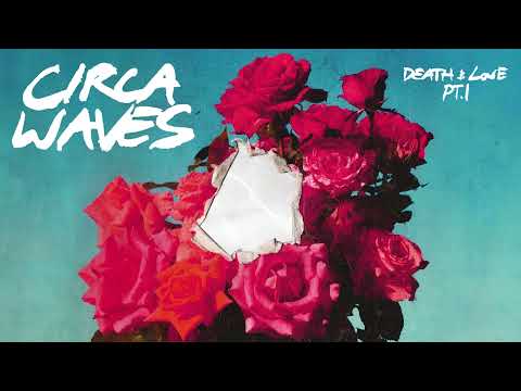 Circa Waves — Le Bateau