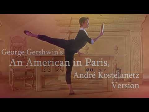 George Gershwin — George Gershwin´s An American in Paris – André Kostelanetz 1930s Orchestral Version