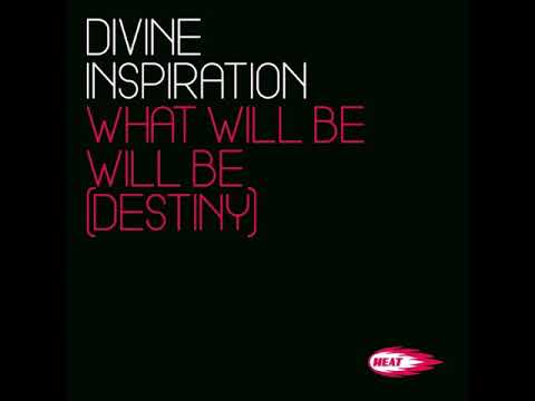 Divine Inspiration — Divine Inspiration - What Will Be Will Be (Destiny) (Original Mix)