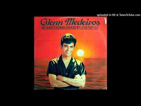 Glenn Medeiros — Glenn Medeiros – Nothing's Gonna Change My Love For You (Extended 1986)