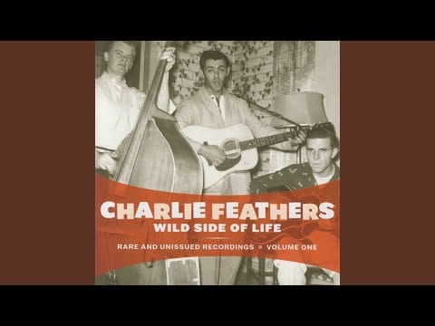 Charlie Feathers — I Want To Love You