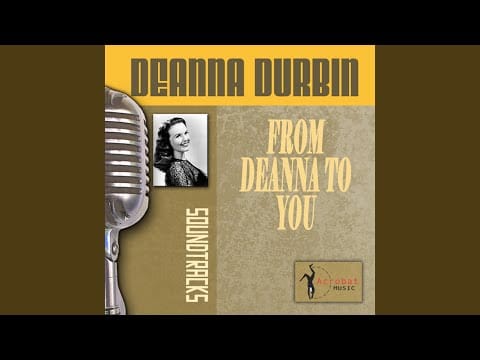 Deanna Durbin — Les Filles De Cadiz (The Maids of Cadiz)