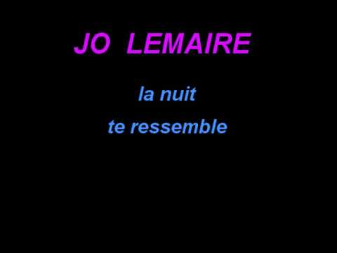 Jo Lemaire — JO LEMAIRE la nuit te ressemble