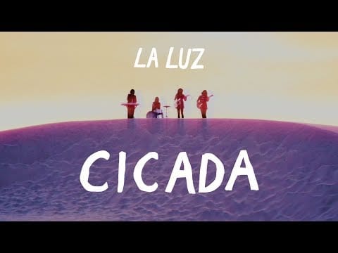 La Luz (2) — La Luz - "Cicada" [OFFICIAL VIDEO]