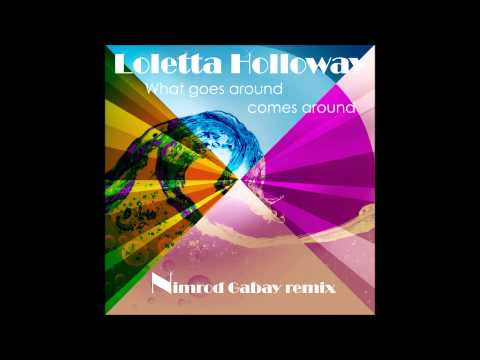 Loleatta Holloway — Loleatta Holloway   What Goes Around Comes Around  Nimrod gabay remix)