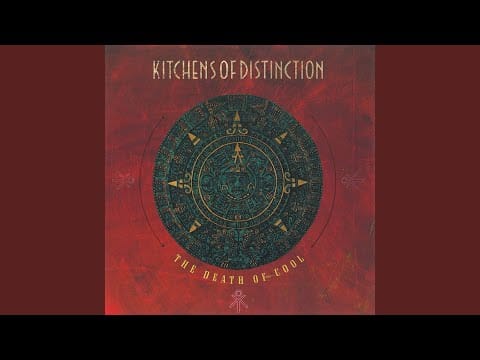 Kitchens of Distinction — When in Heaven