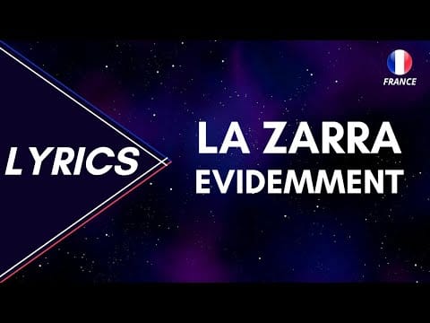 La Zarra — LYRICS / PAROLES | LA ZARRA - EVIDEMMENT | EUROVISION 2023 FRANCE