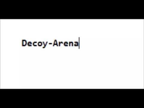 Decoy — DECOY-ARENA