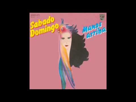 Sabado Domingo — Sabada Domingo - Manos Arriba (1982)