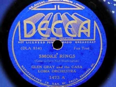 Glen Gray & The Casa Loma Orchestra — Smoke Rings - Glen Gray and the Casa Loma Orch. (1937)