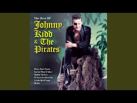 Johnny Kidd & The Pirates — Shakin' All Over