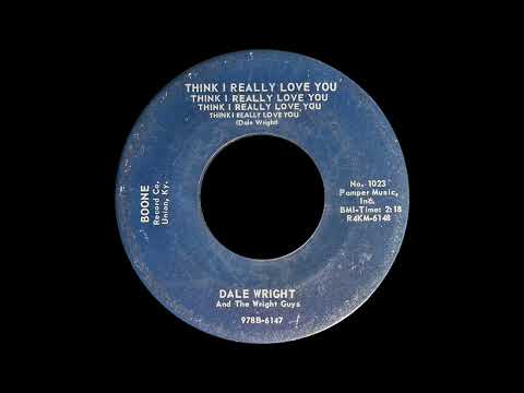 Dale Wright — Dale Wright - Think I Really Love You