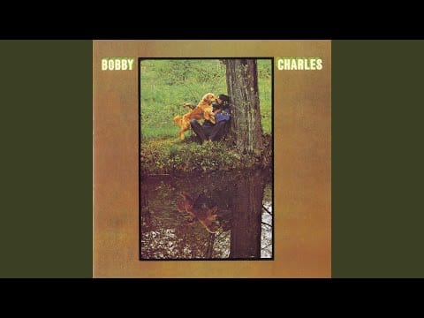 Bobby Charles — I'm That Way