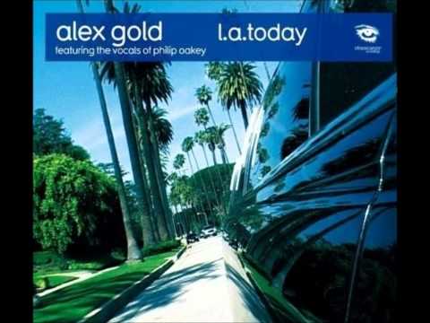Alex Gold — Alex Gold Feat. Philip Oakey - L.A. Today (Alexis De Hasse Mixes)