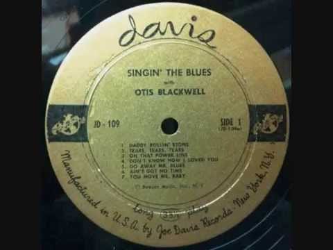 Otis Blackwell — Otis Blackwell -Daddy Rollin' Stone -Let Your Daddy Hold You-A+ sound