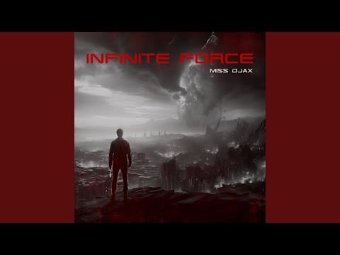 Miss Djax — Infinite Force (Short Mix)