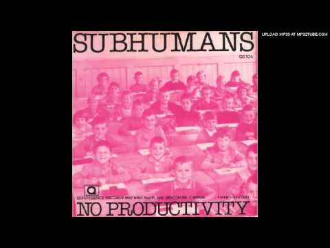 The Subhumans — Subhumans - No Productivity