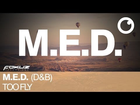 M.E.D. — M.E.D. (Mackadena, Emery, Dreazz) - Too Fly [Fokuz Recordings]