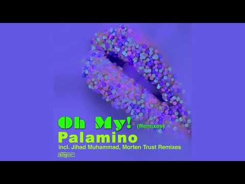 Palamino — Palamino - Oh My! (Jihad Muhammad Bang The Drum Vocal Remix)