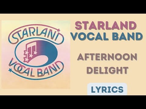 Starland Vocal Band — Starland Vocal Band - Afternoon Delight 1976 Lyrics