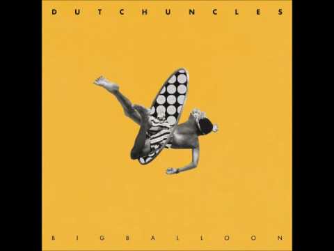 Dutch Uncles — Big Balloon