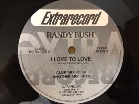 Randy Bush — Randy Bush - I Love To Love