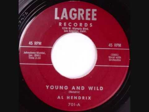 Al Hendrix — Al Hendrix, Young And Wild