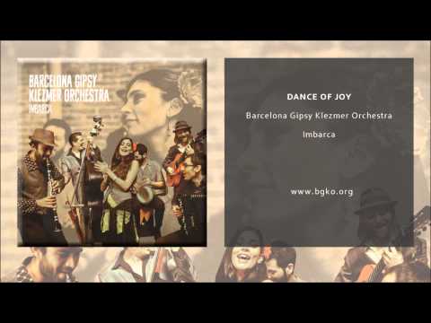 Barcelona Gipsy Klezmer Orchestra — Barcelona Gipsy Klezmer Orchestra - Dance of Joy (Single Oficial)