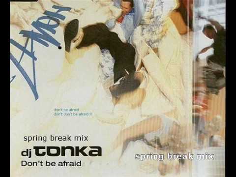 DJ Tonka — dj tonka -  spring break mix (don't be afraid)