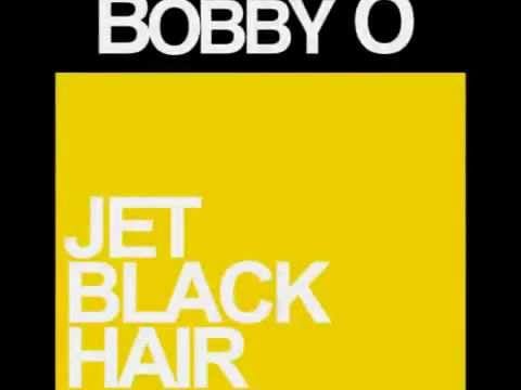 Bobby Orlando — BOBBY O - JET BLACK HAIR (2012 SUMMER SERIES Release #1)